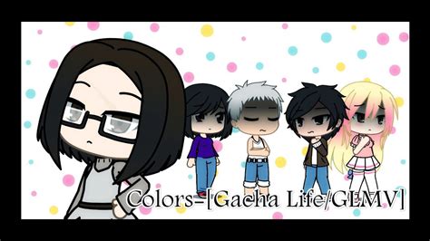 Colors [gacha Life Glmv] Youtube