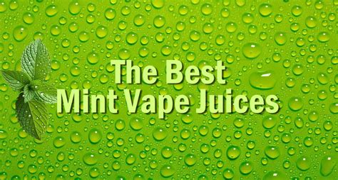 mint vape juices vapor authority