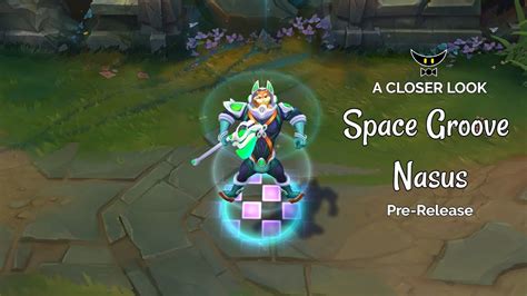 Space Groove Nasus Epic Skin Pre Release Youtube