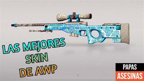 Las Mejores Skins De AWP YouTube