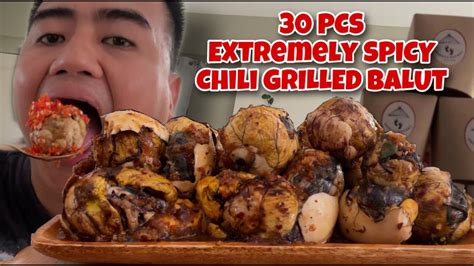 30pcs Extremely Spicy Chili Grilled Balut Mukbang Youtube