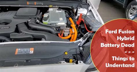 Ford Fusion Hybrid Battery Dead Things To Understand