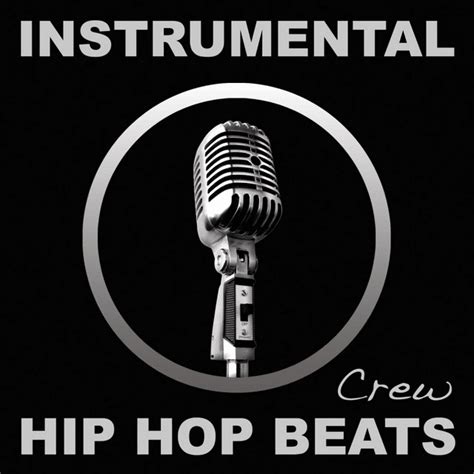 Instrumental Hip Hop Beats Crew Instrumental Hip Hop Beats Lyrics And Tracklist Genius