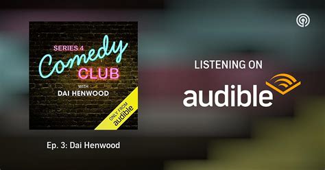 Ep. 3: Dai Henwood | Comedy Club (Series 4) | Podcasts on Audible ...