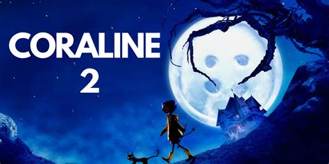 Coraline 2 Story Release Date Any Update 2024 Media Talky