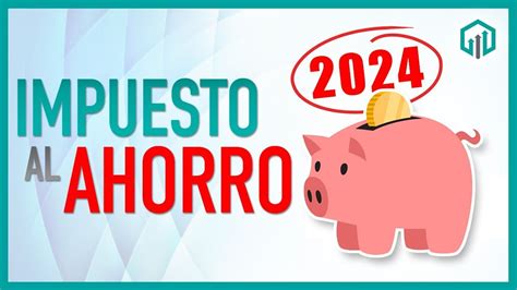 Impuesto a las INVERSIONES para 2024 Cómo se calcula Qué es YouTube