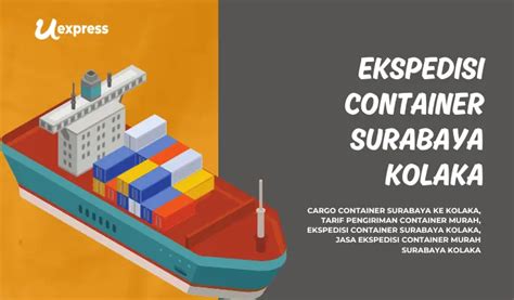 Ekspedisi Container Surabaya Kolaka Uexpress