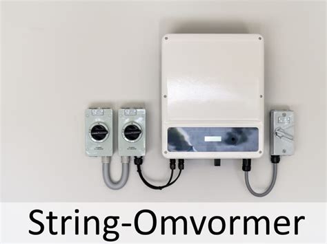 String Omvormer Wat Is Het Voordelen En Tips