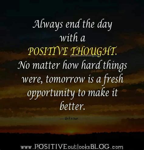 End day with positive thought | Sweet quotes, Positive thoughts, Positivity