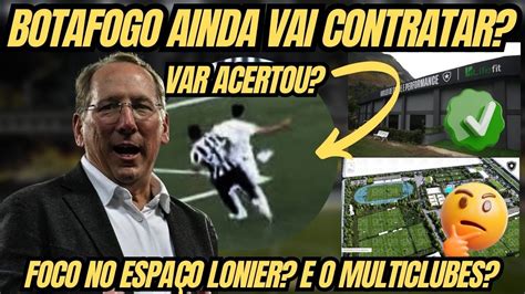 O BOTAFOGO VAI BUSCAR MAIS ALGUÉM NA JANELA PRIORIDADES ESPAÇO