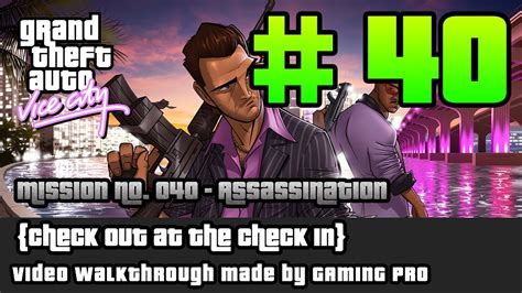 GTA Vice City Walkthrough Mission 40 Check Out At The Check In HD