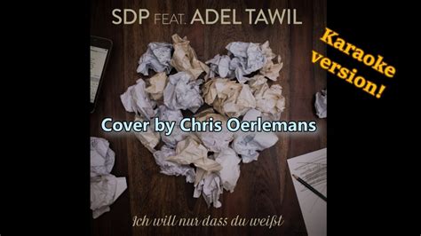 SDP feat Adel Tawil Ich will nur dass du weißt KARAOKE VERSION