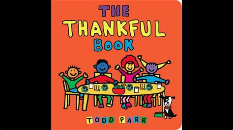 The Thankful Book By Todd Parr Kids Books Read Aloud Bedtime Story