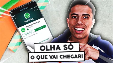 Ficou Sabendo Olha S O Que Vai Chegar No Whatsapp Youtube