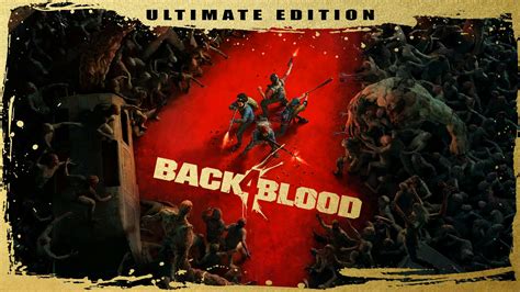 Back 4 Blood Ultimate Edition Steam Pc Game