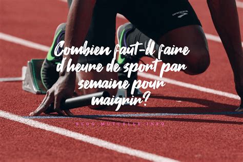 Combien Faut Il Faire D Heure De Sport Par Semaine Pour Maigrir Blog