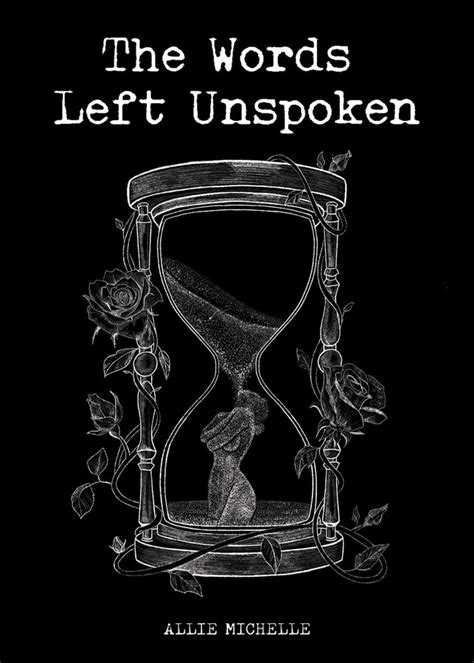 The Words Left Unspoken Book By Allie Michelle Official Publisher