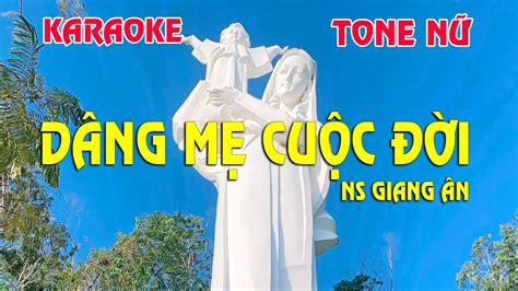 DÂNG MẸ CUỘC ĐỜI karaoke tone nữ Ns Giang Ân Beat chuẩn nhất