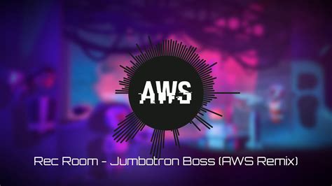 Rec Room - Jumbotron Boss (AWS Remix) - YouTube