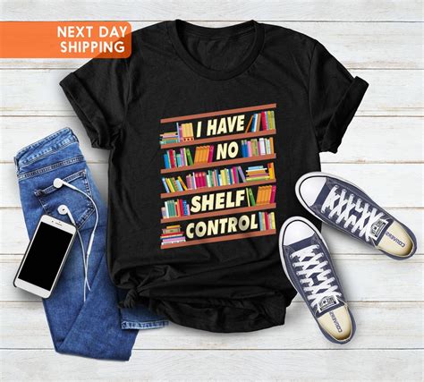 I Have No Shelf Control Shirt Book Shelf Design Tee Book Lover Clothes Book Shirtbookworm