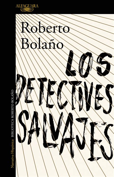 Roberto Bolano Savage Detectives