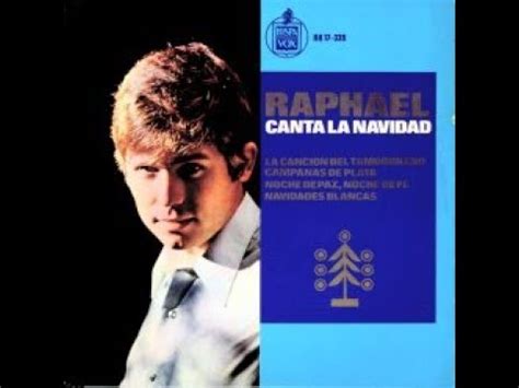 RAPHAEL La canción del tamborilero Campanas de plata Noche de paz