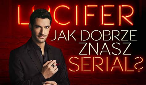 Jak Dobrze Znasz Serial Lucyfer SameQuizy