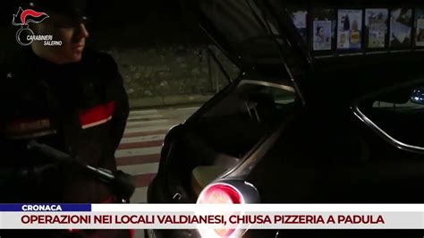 CRONACA OPERAZIONI NEI LOCALI VALDIANESI CHIUSA PIZZERIA A PADULA