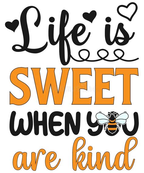 Life Is Sweet When You Are Kind Stock Vector Illustration Of Textile