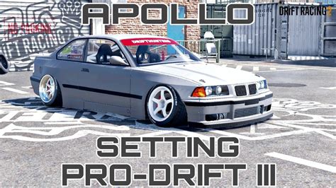 Carx Drift Racing Mobile Setup Pro Drift Iii Apollo Bmw M E