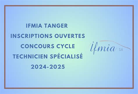 Ifmia Tanger Inscriptions Ouvertes Concours Cycle Technicien