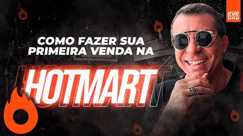 Como Fazer A Primeira Venda Na Hotmart Youtube