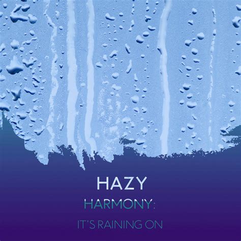 Zzz Hazy Harmony It S Raining On The Plains Zzz Album By Rain Sounds