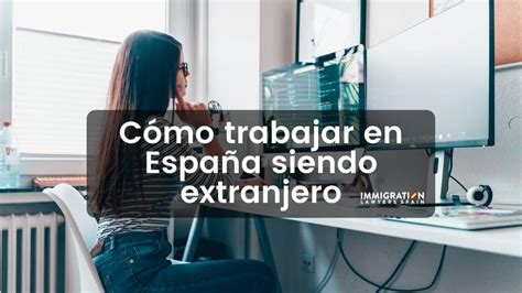 ¿qué Se Necesita Para Ir A Trabajar A España ≫ Guía Informativa 2024