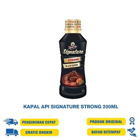 Jual Kapal Api Signature Strong Original Black Coffee Ml Shopee