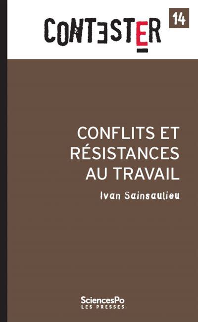 Conflits et résistances au travail broché Ivan Sainsaulieu Achat