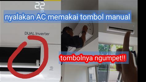 Cara Menyalakan Ac Manual Tanpa Remot Ac Lg Dual Inverter Youtube