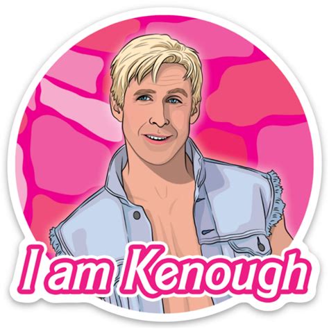 I Am Kenough Die Cut Sticker Mi Vida Uvalde