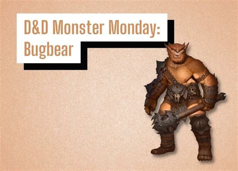 D D Monster Monday Bugbear Dungeonsolvers