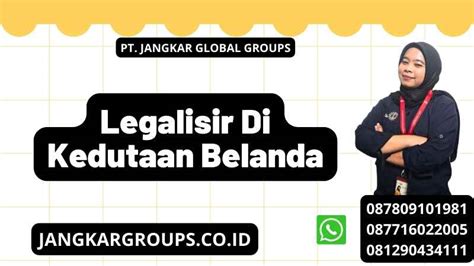 Legalisir Di Kedutaan Belanda Jangkar Global Groups