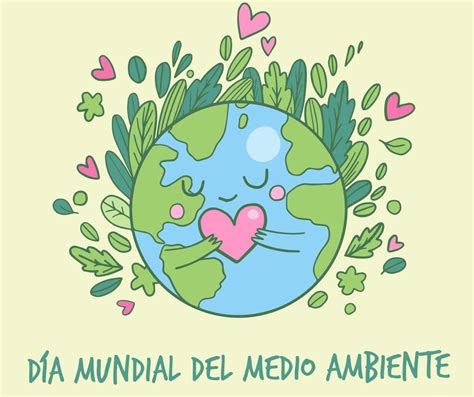 5 De Junio DÍa Del Medio Ambiente