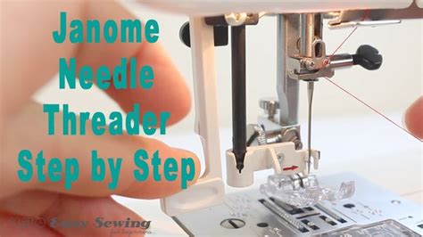 How To Use A Janome Needle Threader Janome Janome Sewing Machine Tutorials Needle Threader