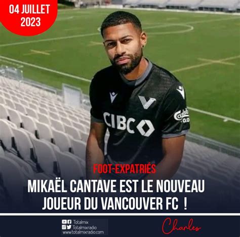 FOOT EXPATRIÉS MIKAËL CANTAVE NOUVEAU JOUEUR DU VANCOUVER FC