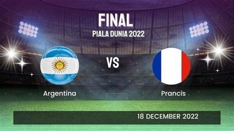 LINK LIVE STREAMING Final Piala Dunia 2022 Argentina VS Prancis