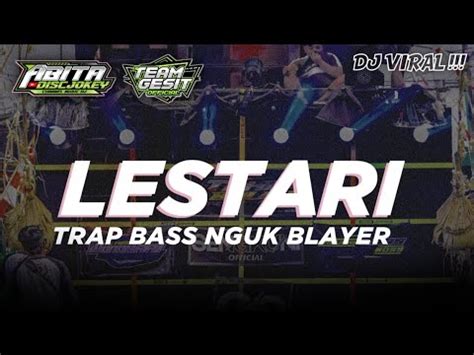 DJ TRAP LESTARI VIRAL TIKTOK STYLE BAS NGUK BLAYER JINGLE TEAM