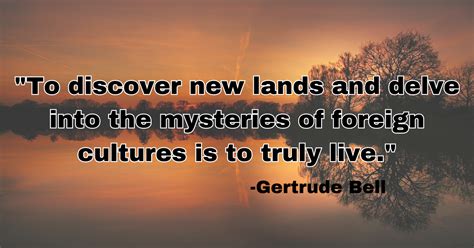 50 Explorer Gertrude Bell Quotes | Ventured