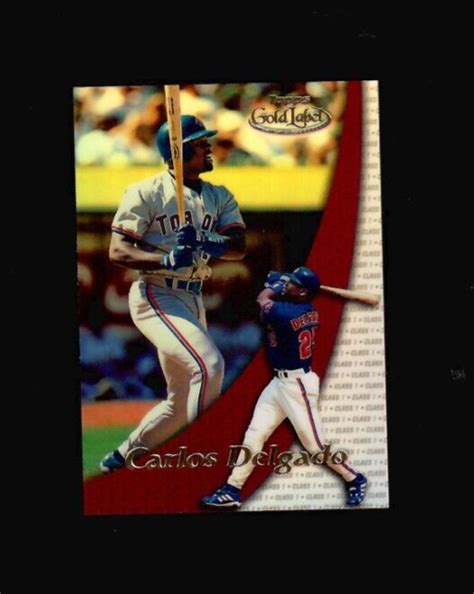 2000 Topps Gold Label 19 Class 1 Carlos Delgado Blue Jays Mint Ebay