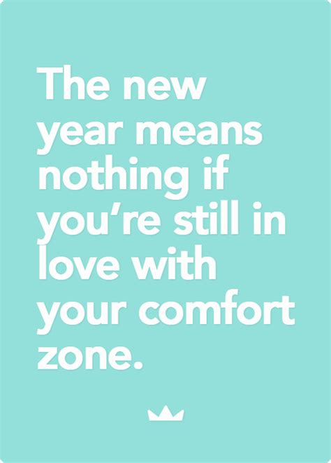 The New Year Means Nothing If Youre Still In Love With Your Comfort