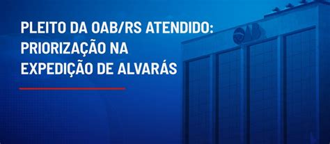 OAB RS Pleito da OAB RS atendido prioridade na expedição de alvarás