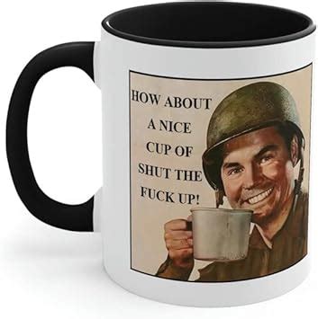 Amazon POMOTER How About A Nice Cup Of Shut The Fuck Up Accent Coffee Mug 11 Oz Home